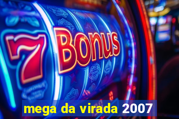 mega da virada 2007